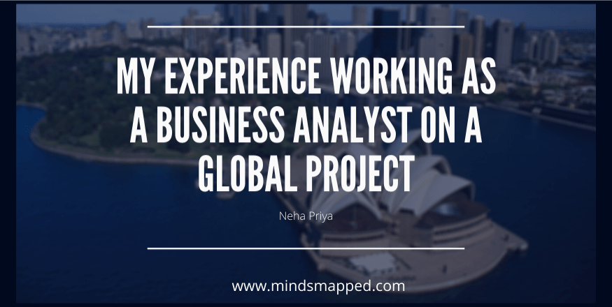 My Experience working as a BA on a global project