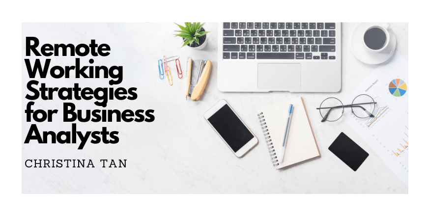 5 Remote Working Strategies for Business Analysts